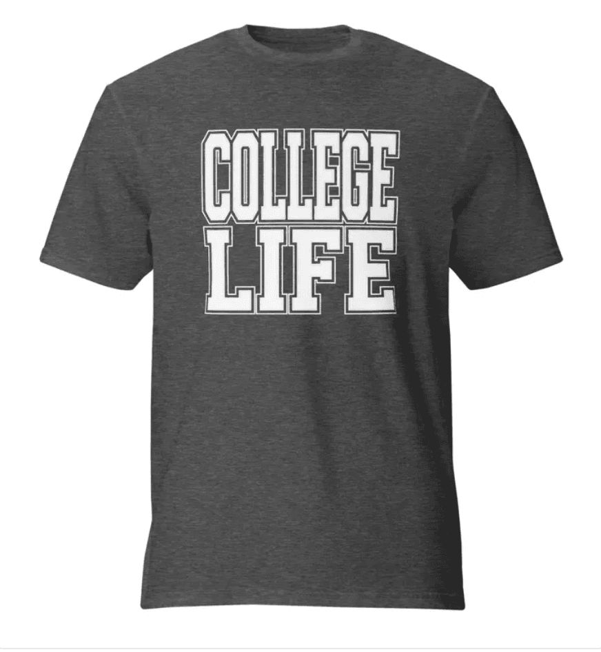 College Life the shirt